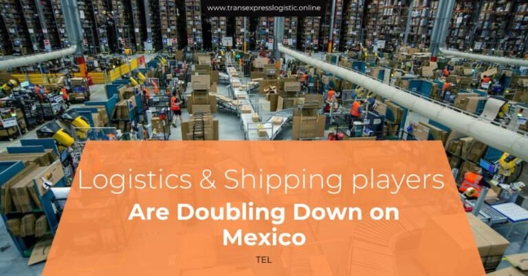 Logistics and Shipping Players Are Doubling Down on Mexico